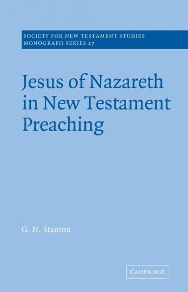 Jesus of Nazareth in New Testament Preaching
