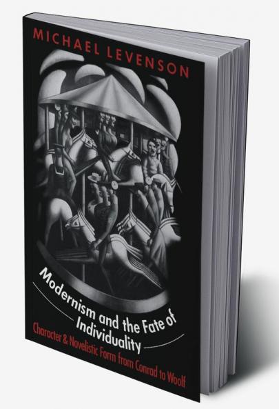 Modernism and the Fate of Individuality