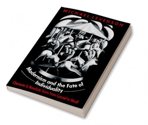 Modernism and the Fate of Individuality