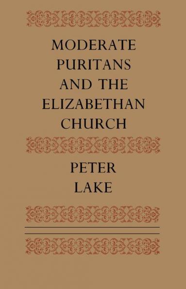 Moderate Puritans and the Elizabethan Church