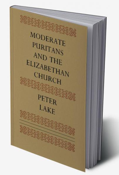 Moderate Puritans and the Elizabethan Church