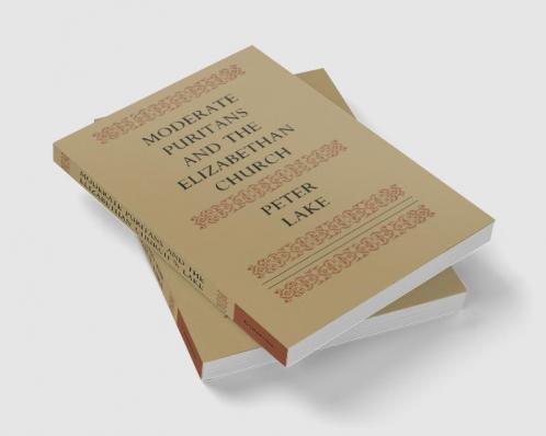 Moderate Puritans and the Elizabethan Church