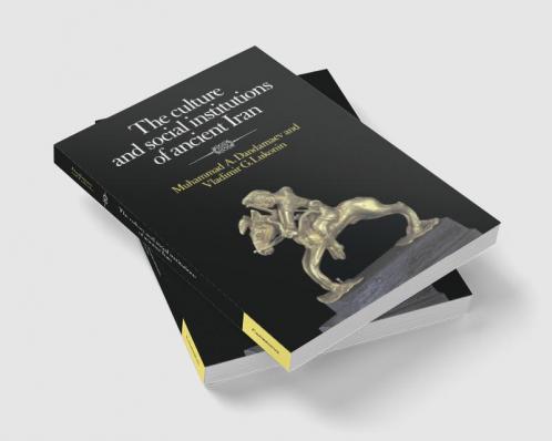 The Culture and Social Institutions of Ancient Iran