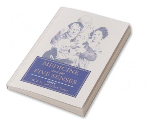 Medicine and the Five Senses
