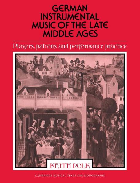 German Instrumental Music of the Late Middle Ages