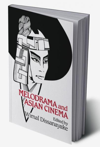Melodrama and Asian Cinema