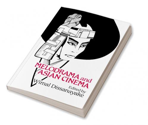 Melodrama and Asian Cinema