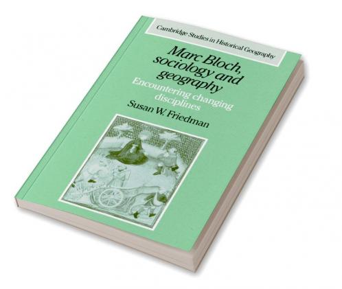 Marc Bloch Sociology and Geography
