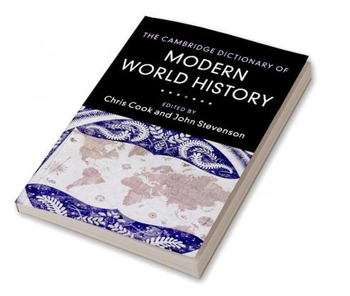 The Cambridge Dictionary of Modern World History