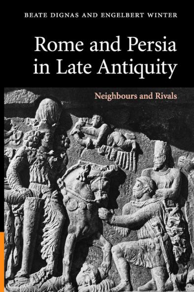 Rome and Persia in Late Antiquity