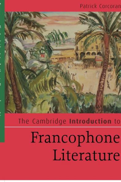 The Cambridge Introduction to Francophone Literature