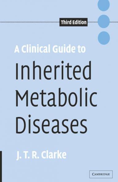 A Clinical Guide to Inherited Metabolic Diseases