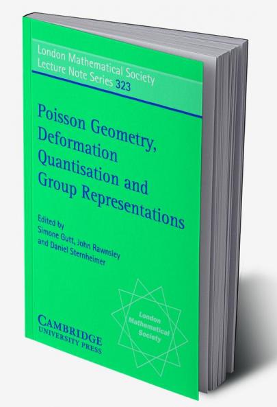 Poisson Geometry Deformation Quantisation and Group Representations