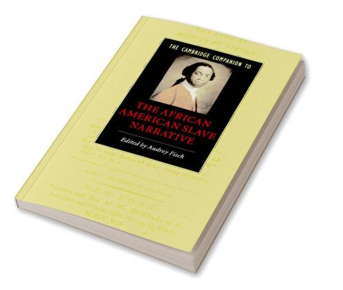 The Cambridge Companion to the African American Slave Narrative