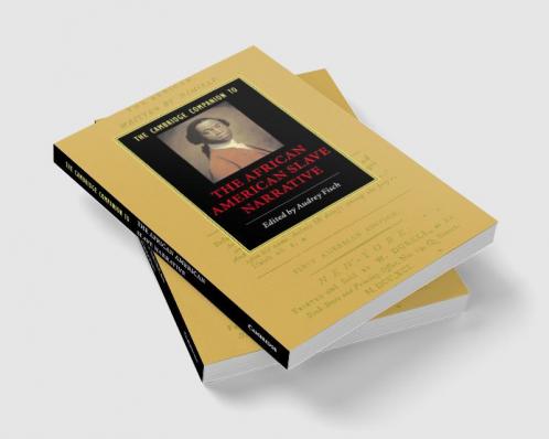 The Cambridge Companion to the African American Slave Narrative