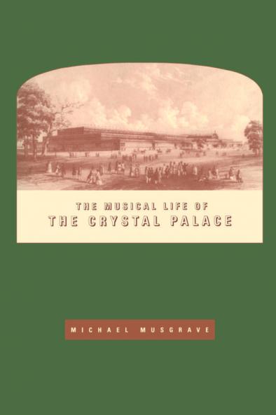 The Musical Life of the Crystal Palace