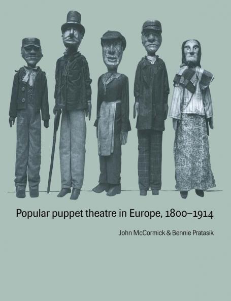 Popular Puppet Theatre in Europe 1800 1914