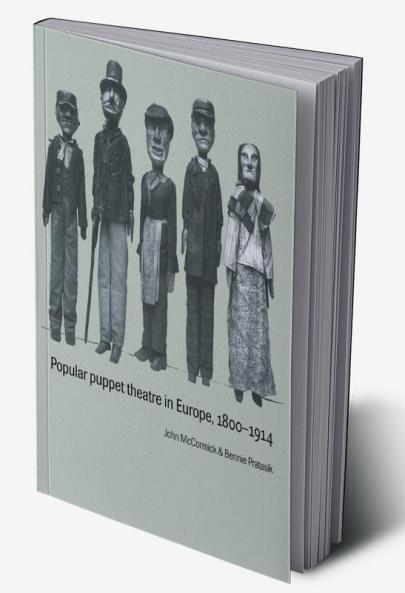 Popular Puppet Theatre in Europe 1800 1914