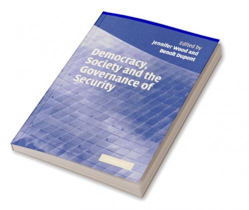 Democracy Society and the Governance of Security