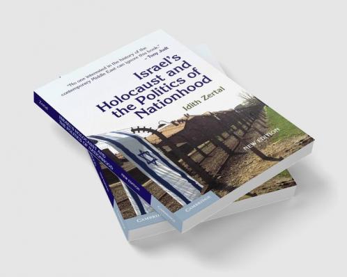 Israel's Holocaust and the Politics of Nationhood