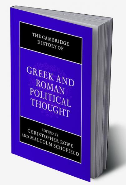 The Cambridge History of Greek and Roman Political Thought