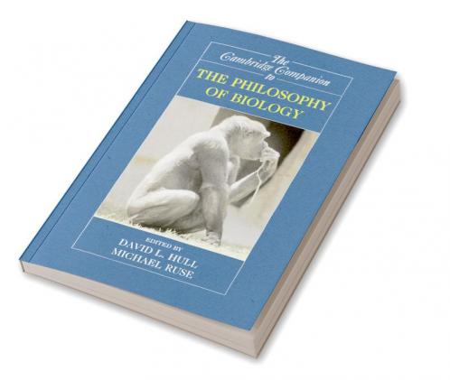 The Cambridge Companion to the Philosophy of Biology