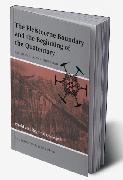 The Pleistocene Boundary and the Beginning of the Quaternary