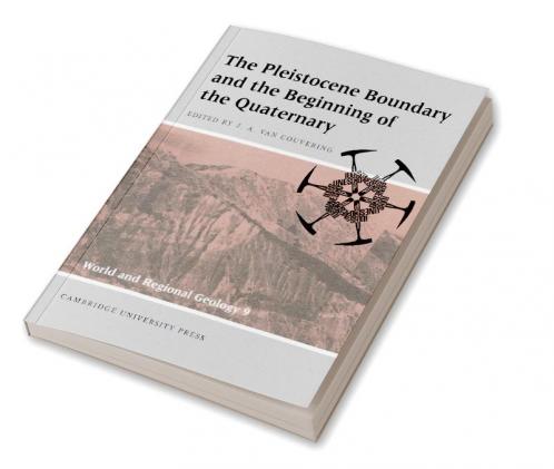 The Pleistocene Boundary and the Beginning of the Quaternary