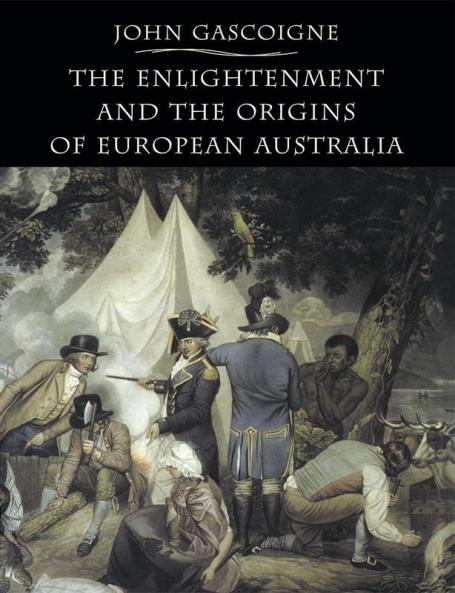 The Enlightenment and the Origins of European Australia