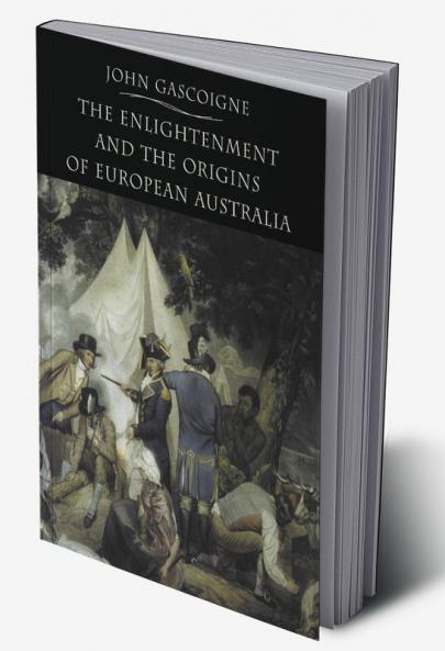 The Enlightenment and the Origins of European Australia