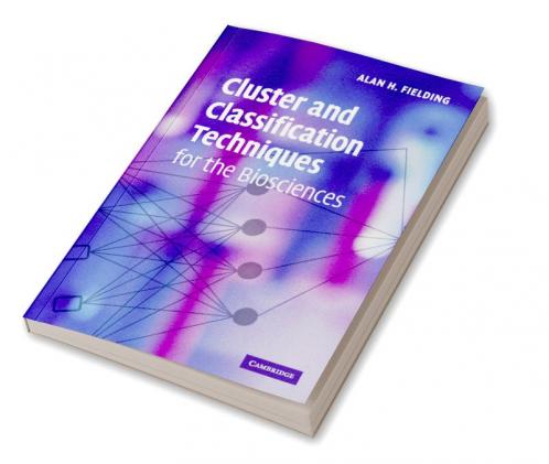 Cluster and Classification Techniques for the Biosciences