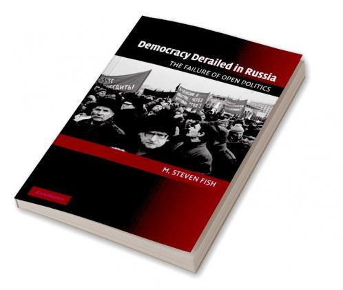Democracy Derailed in Russia