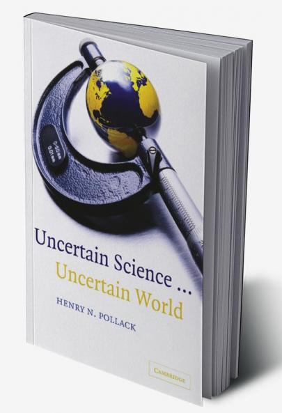 Uncertain Science ... Uncertain World