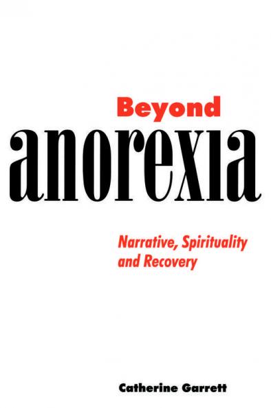 Beyond Anorexia