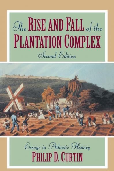 The Rise and Fall of the Plantation Complex