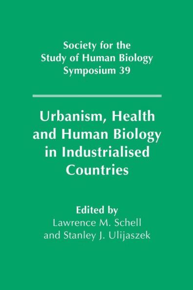 Urbanism Health and Human Biology in Industrialised Countries