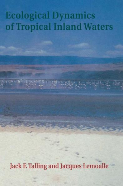 Ecological Dynamics of Tropical Inland Waters