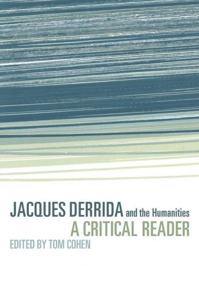 Jacques Derrida and the Humanities