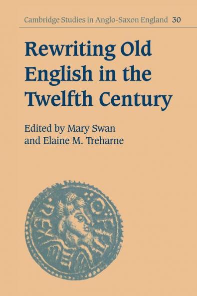 Rewriting Old English in the Twelfth Century