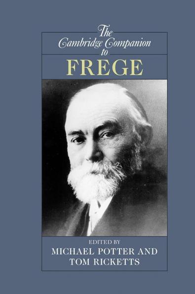 The Cambridge Companion to Frege