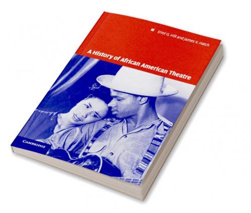 A History of African American Theatre