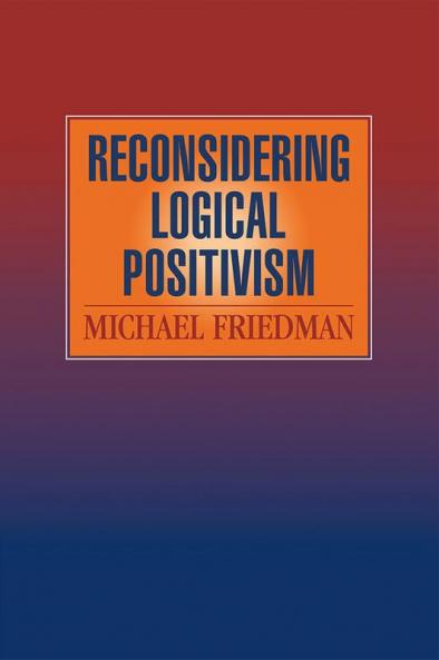 Reconsidering Logical Positivism