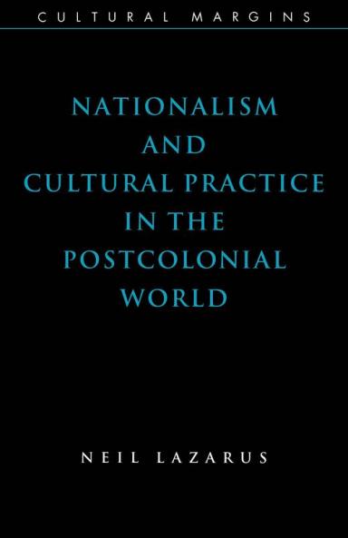 Nationalism and Cultural Practice in the Postcolonial World