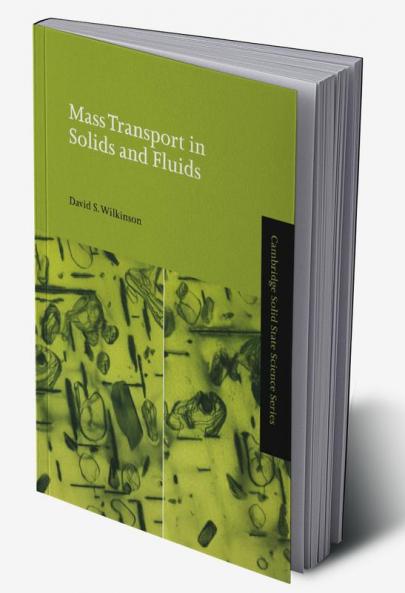 Mass Transport in Solids and Fluids