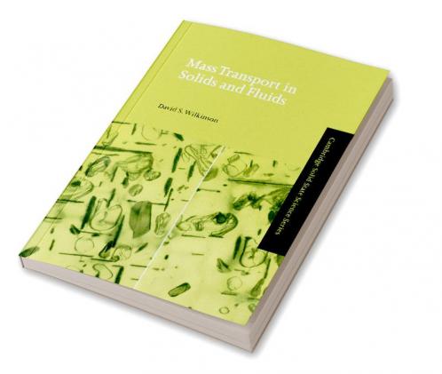 Mass Transport in Solids and Fluids