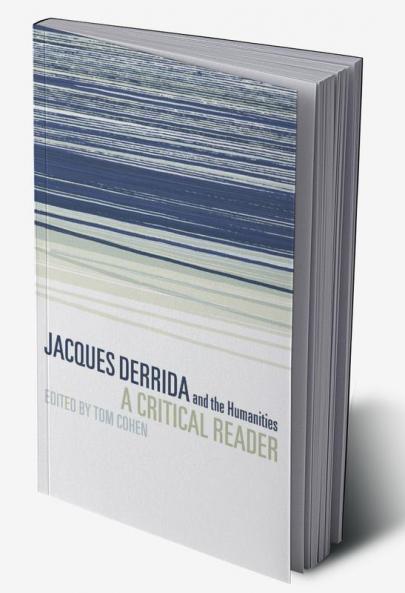 Jacques Derrida and the Humanities