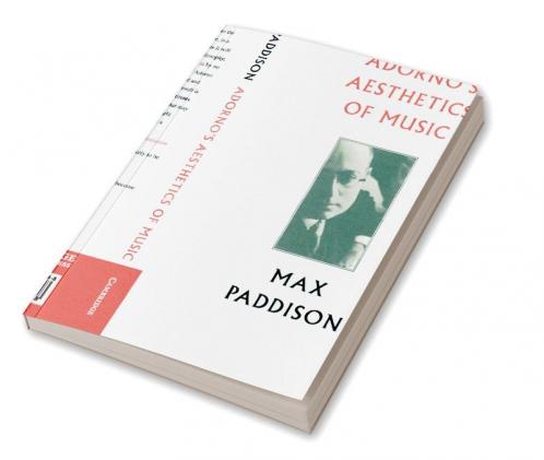 Adorno's Aesthetics of Music