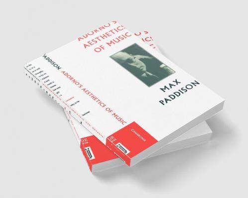 Adorno's Aesthetics of Music