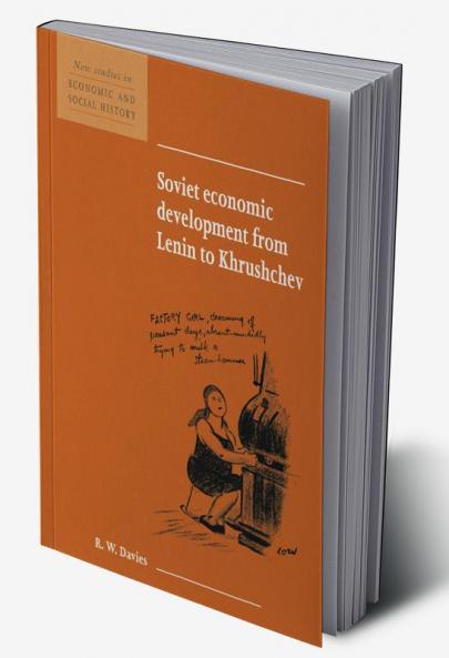 Soviet Economic Development from Lenin to Khrushchev