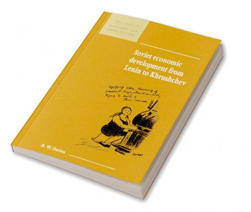 Soviet Economic Development from Lenin to Khrushchev